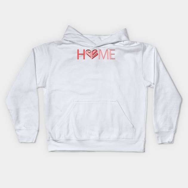 Home at home with heart Kids Hoodie by Kirovair